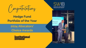 Two people stand on stage holding an award. Text reads: "Congratulations Hedge Fund Portfolio of the Year, 2024 Allocators' Choice Awards, Institutional Investor, SWIB.
